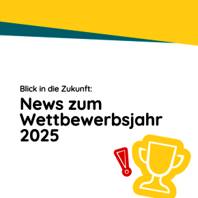 Text und Gestaltungselemente. Inhalt des Textes: "Blick in die Zukunft. News zum Wettbewerbsjahr 2025" 